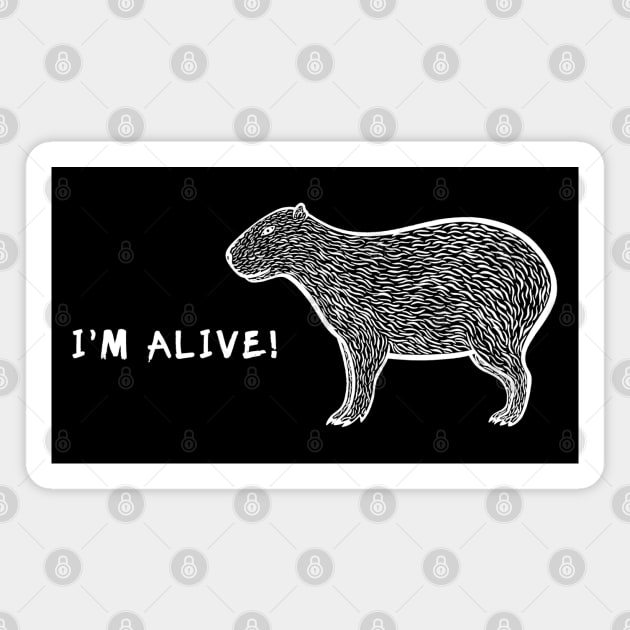 Capybara - I'm Alive! - cool animal design Magnet by Green Paladin